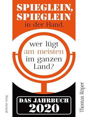 cover image of Spieglein, Spieglein in der Hand,wer lügt am meisten im ganzen Land?